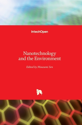 Nanotechnology and the Environment - Sen, Mousumi (Editor)