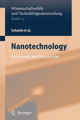 Nanotechnology: Assessment and Perspectives - Mader, Katharina (Assisted by), and Brune, Harald, and Ernst, Holger