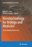 Nanotechnology for Biology and Medicine: At the Building Block Level