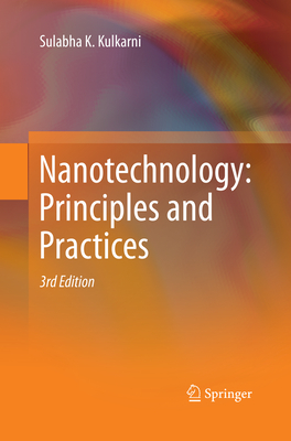 Nanotechnology: Principles and Practices - Kulkarni, Sulabha K