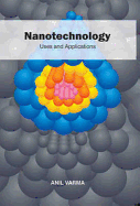 Nanotechnology: Uses & Applications