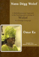 Nanu Dgg Wolof =: Let's Speak Wolof: A First-Year Textbook - Ka, Omar