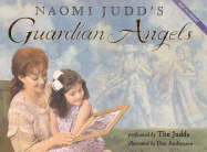 Naomi Judd's Guardian Angels - Judd, Naomi, and Andreasen, Dan