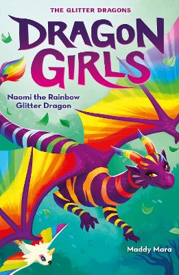 Naomi the Rainbow Glitter Dragon - Mara, Maddy