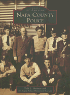 Napa County Police - Shulman, Todd L, and Napa Police Historical Society