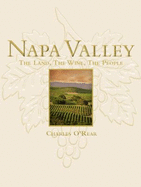 Napa Valley: The Land, the Wine, the People