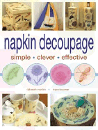 Napkin Decoupage: Simple Clever Effective