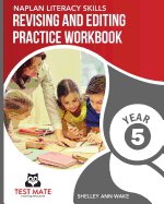 NAPLAN LITERACY SKILLS Revising and Editing Practice Workbook Year 5: Develops Language and Writing Skills