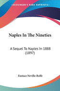 Naples In The Nineties: A Sequel To Naples In 1888 (1897)