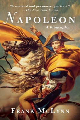 Napoleon: A Biography - McLynn, Frank