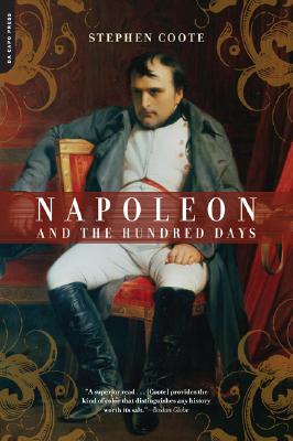 Napoleon and the Hundred Days - Coote, Stephen