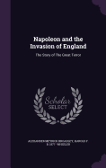 Napoleon and the Invasion of England: The Story of The Great Terror