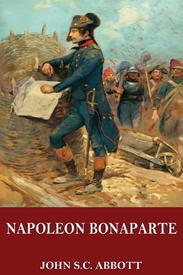 Napoleon Bonaparte - Abbott, John S C