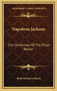 Napoleon Jackson: The Gentleman of the Plush Rocker