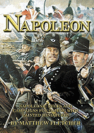 Napoleon: Napoleonic Rules and Campaigns for Gaming with Painted Miniatures