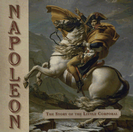 Napoleon: The Story of the Little Corporal - Burleigh, Robert