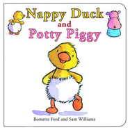 Nappy Duck and Potty Piggy - Ford, Bernette