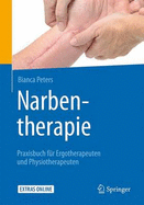 Narbentherapie: Praxisbuch Fr Ergotherapeuten Und Physiotherapeuten
