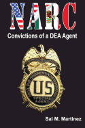 Narc, Convictions of a Dea Agent