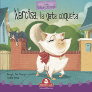 Narcisa, La Gata Coqueta: colecci?n relatos de perros y gatos