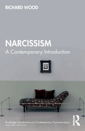 Narcissism: A Contemporary Introduction