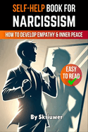 Narcissism Self Help Book: How to Develop Empathy and Inner Peace