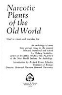 Narcotic Plants of the Old World Used in Rituals and Everyday Life: An Anthology of Texts from Ancient Times to the Present