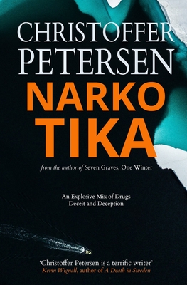 Narkotika: An Explosive Mix of Drugs, Deceit and Deception - Petersen, Christoffer