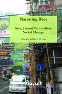 Narrating Race: Asia, (Trans)Nationalism, Social Change