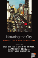 Narrating the City: Histories, Space and the Everyday