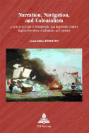 Narration, Navigation, and Colonialism: A Critical Account of Seventeenth- And Eighteenth-Century English Narratives of Adventure and Captivity