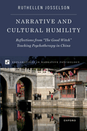 Narrative and Cultural Humility: Reflections from the Good Witch Teaching Psychotherapy in China