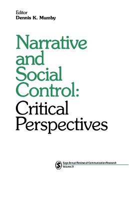 Narrative and Social Control: Critical Perspectives - Mumby, Dennis K (Editor)