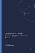Narrative Art in Genesis: Specimens of Stylistic and Structural Analysis