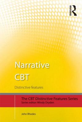 Narrative CBT: Distinctive Features - Rhodes, John