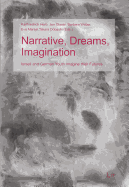 Narrative, Dreams, Imagination: Israeli and German Youth Imagine Their Futures Volume 3