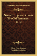 Narrative Episodes from the Old Testament (1910)
