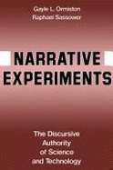 Narrative Experiments: The Discursive Authority of Science and Technology - Ormiston, Gayle L