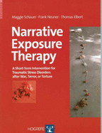 Narrative Exposure Therapy: A Short-Term Intervention for Traumatic Stress Disorders After War, Terror, or Torture