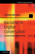 Narrative in English Conversation: A Corpus Analysis of Storytelling