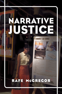 Narrative Justice - McGregor, Rafe