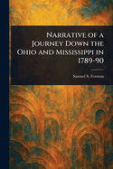 Narrative of a Journey Down the Ohio and Mississippi in 1789-90