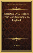 Narrative of a Journey from Constantinople to England