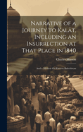 Narrative of a Journey to Kalt, Including an Insurrection at That Place in 1840: And a Memoir On Eastern Balochistan