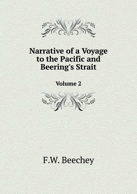 Narrative of a Voyage to the Pacific and Beering's Strait Volume 2 - Beechey, F W