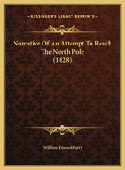 Narrative of an Attempt to Reach the North Pole (1828)