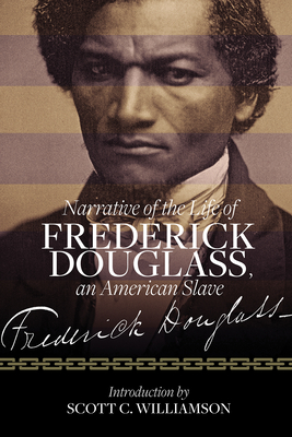 Narrative of the Life of Frede - Douglass, Frederick, and Williamson, Scott C (Introduction by)