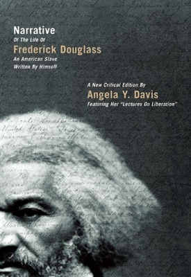 Narrative of the Life of Frederick Douglass: An American Slave Written by Himself - Davis, Angela Y, and Douglass, Frederick