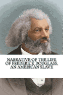 Narrative of the Life of Frederick Douglass, an American Slave