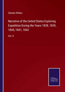 Narrative of the United States Exploring Expedition During the Years 1838, 1839, 1840, 1841, 1842: Vol. II